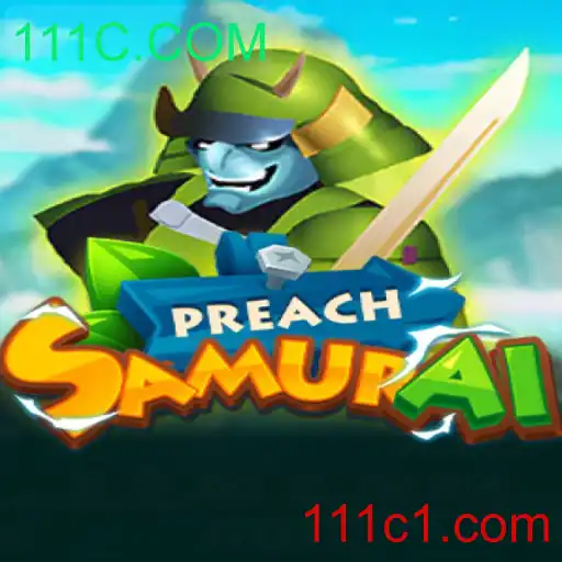 Explorando o Universo de PreachSamurai: Um Jogo de Estratégia Inovador em 111C.COM